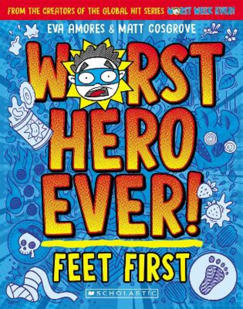 Feet First (Worst Hero Ever! #1) by Matt Cosgrove - 9781761725159