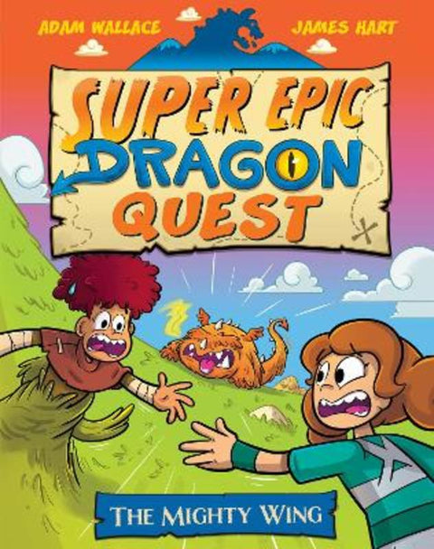 The Mighty Wing (Super Epic Dragon Quest #3) by Adam Wallace - 9781761725326