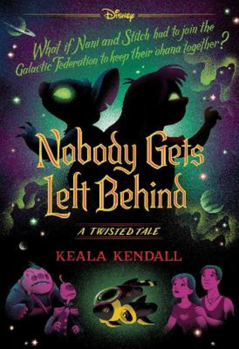 Nobody Gets Left Behind (Disney: A Twisted Tale #23) by Keala Kendall - 9781761725593