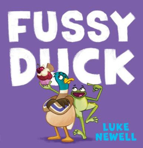 Fussy Duck by Luke Newell - 9781761725838