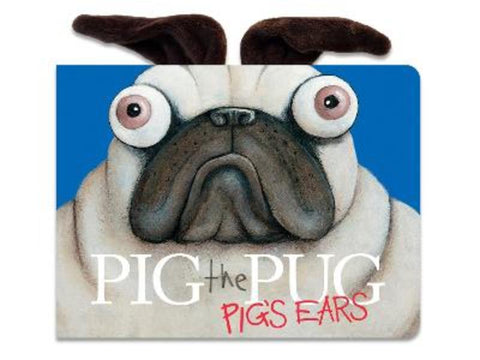 Pig's Ears (Pig the Pug) by Aaron Blabey - 9781761726415