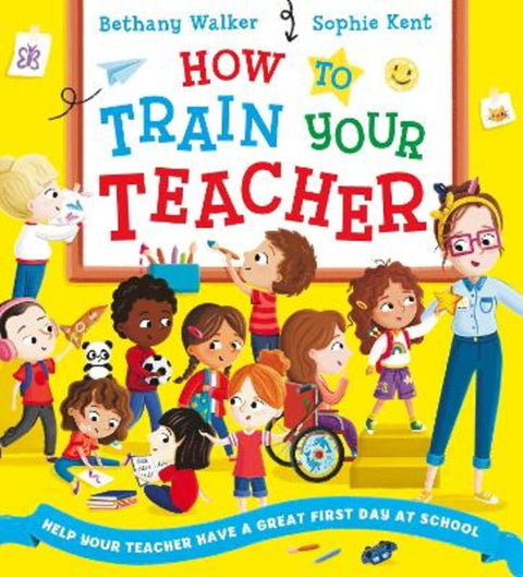 How To Train Your Teacher by Bethany Walker - 9781761727023