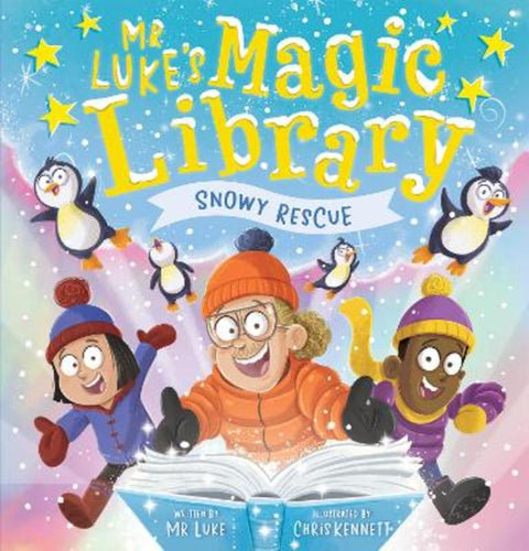 Snowy Rescue (Mr Luke's Magic Library #3) by Mr Luke - 9781761727948