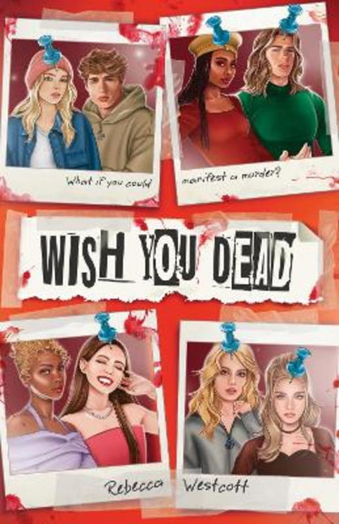 Wish You Dead by Rebecca Westcott - 9781761728433