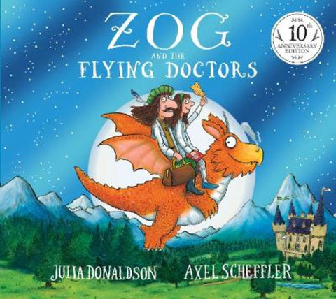 Zog and the Flying Doctors (10th Anniversary Edition) by Julia Donaldson - 9781761728846