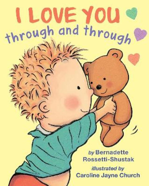 I Love You Through and Through by Bernadette Rossetti-Shustak - 9781761728877