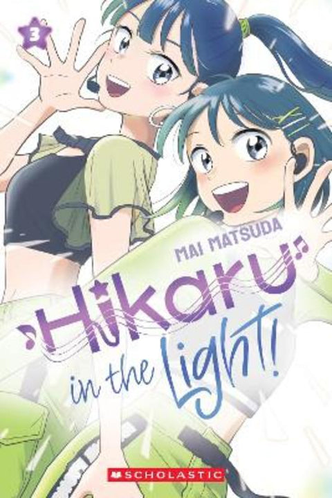 Hikaru In The Light! (A Graphic Novel: Volume 3) by Mai Matsuda - 9781761729287