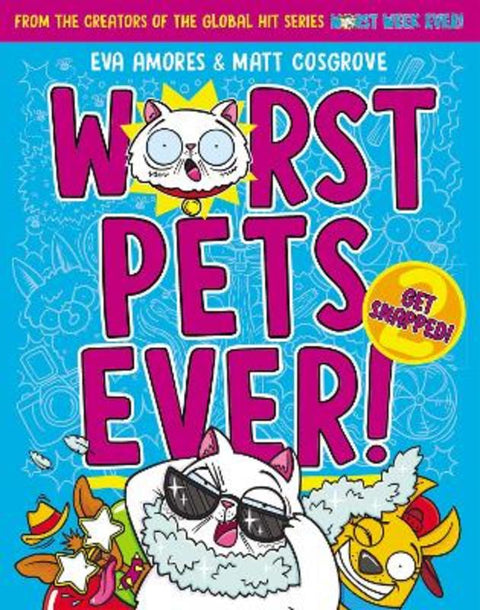 Get Snapped! (Worst Pets Ever! Book #2) by Matt Cosgrove - 9781761729553