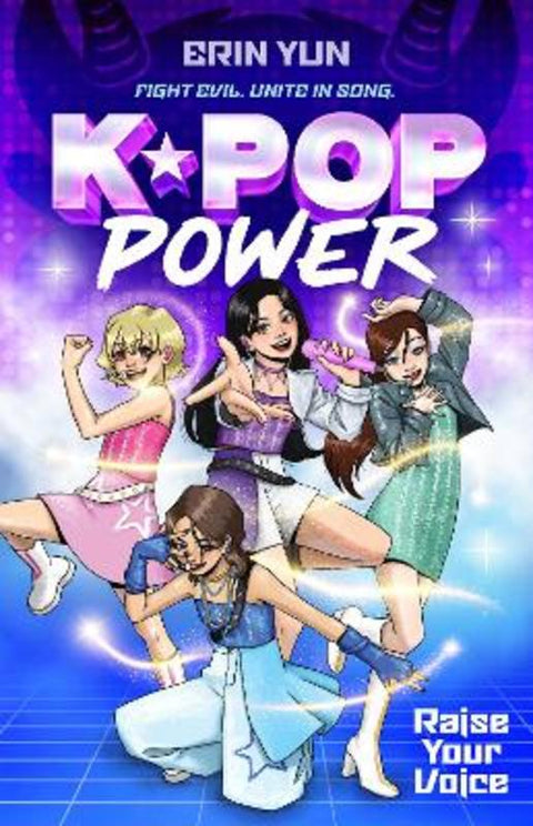 Raise Your Voice (K-Pop Power: Book One) by Erin Yun - 9781761729676