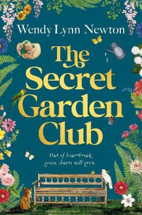 The Secret Garden Club by Wendy Lynn Newton - 9781761771354