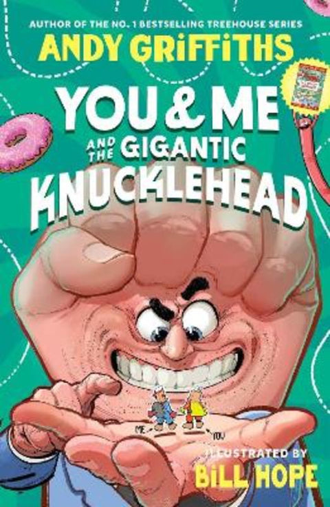 You & Me and the Gigantic Knucklehead by Andy Griffiths - 9781761771408