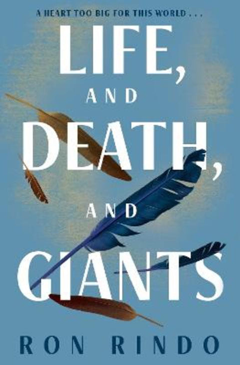 Life, and Death, and Giants by Ron Rindo - 9781761771460