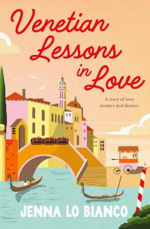 Venetian Lessons in Love by Jenna Lo Bianco - 9781761773099