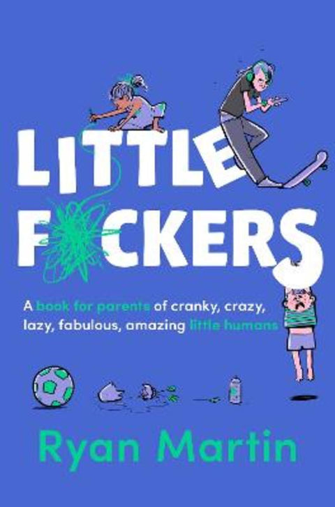 Little F*ckers by Ryan Martin - 9781761778186