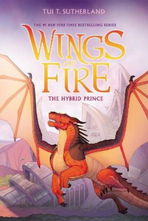 The Hybrid Prince (Wings of Fire #16) by Tui Sutherland - 9781761810473