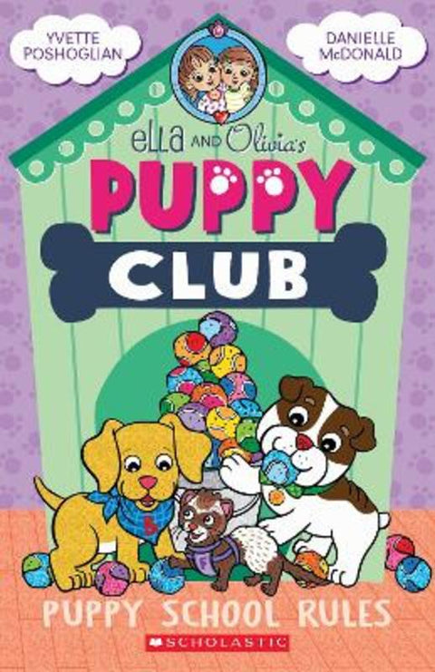 Puppy School Rules (Ella and Olivia's Puppy Club Book #4) by Yvette Poshoglian - 9781761810503