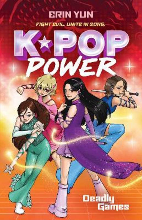 Deadly Games (K-Pop Power: Book Two) by Erin Yun - 9781761812217