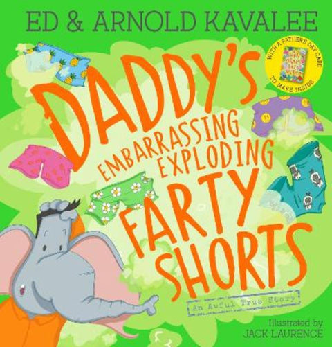 Daddy's Embarrassing Exploding Farty Shorts by Ed Kavalee - 9781761812330