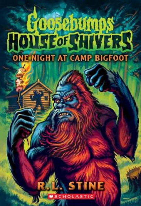 One Night at Camp Bigfoot (Goosebumps: House of Shivers #6) by R Stine - 9781761813566