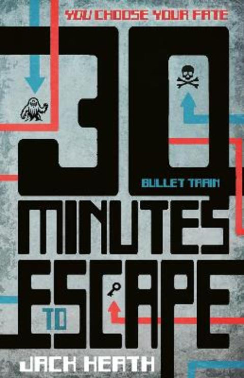 Bullet Train (30 Minutes to Escape #1) by Jack Heath - 9781761813597