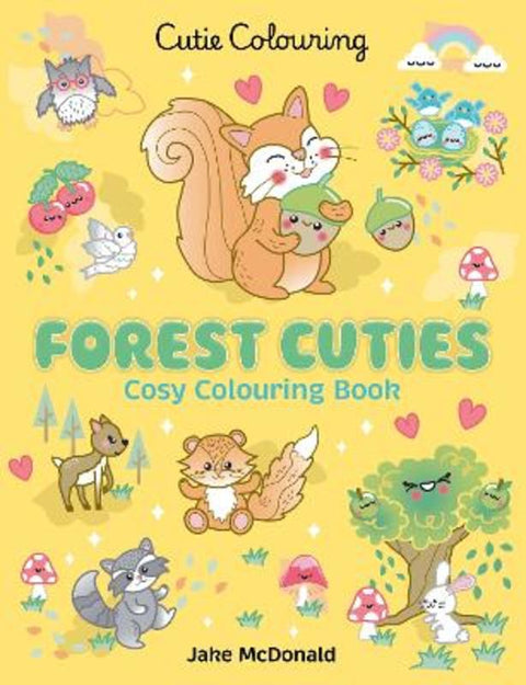 Forest Cuties: Cosy Colouring Book (Cutie Colouring) by Jake McDonald - 9781761813733