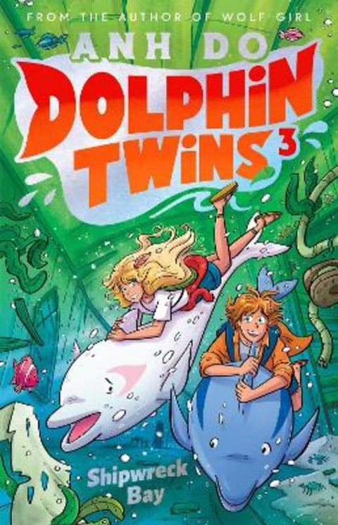 Shipwreck Bay (Dolphin Twins, Book 3) by Anh Do - 9781761813740