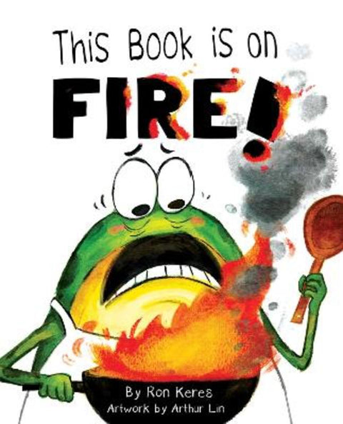 This Book Is on Fire! by Ron Keres - 9781761813979