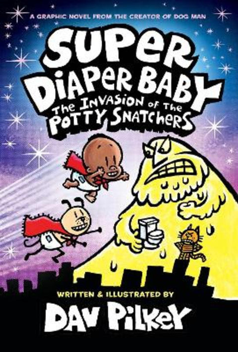 Invasion of the Potty Snatchers (Super Diaper Baby#2) by Dav Pilkey - 9781761815058