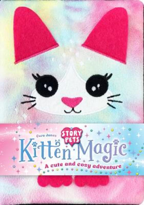 Kitten Magic: A Cute and Cozy Adventure (Story Pets) by Cara Jones - 9781761815584