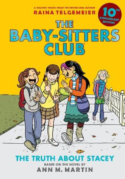 Truth about Stacey: A Graphic Novel (The Baby-Sitters Club #2: 10th Anniversary Edition) by Raina Telgemeier - 9781761818615