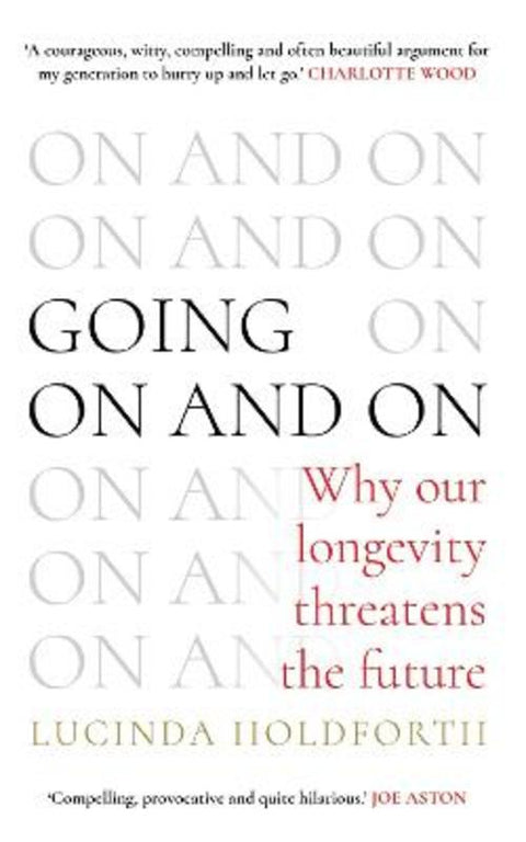 Going On and On by Lucinda Holdforth - 9781761821004
