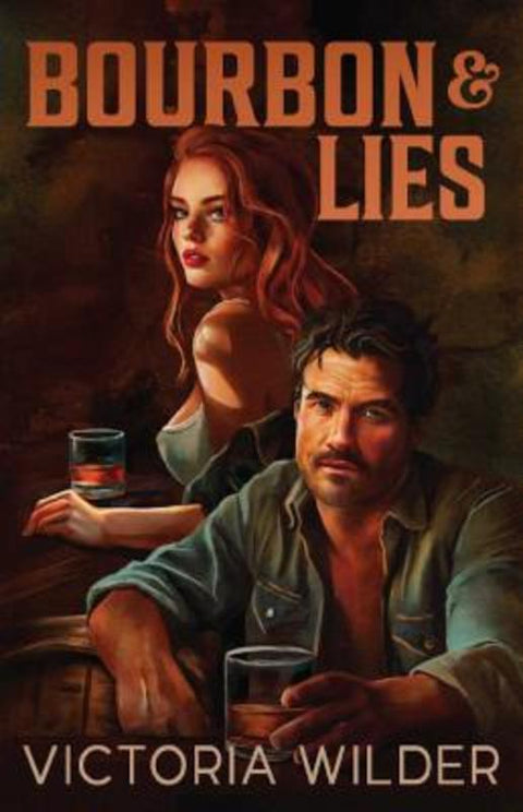 Bourbon and Lies : Volume 1 by Victoria Wilder - 9781761821226