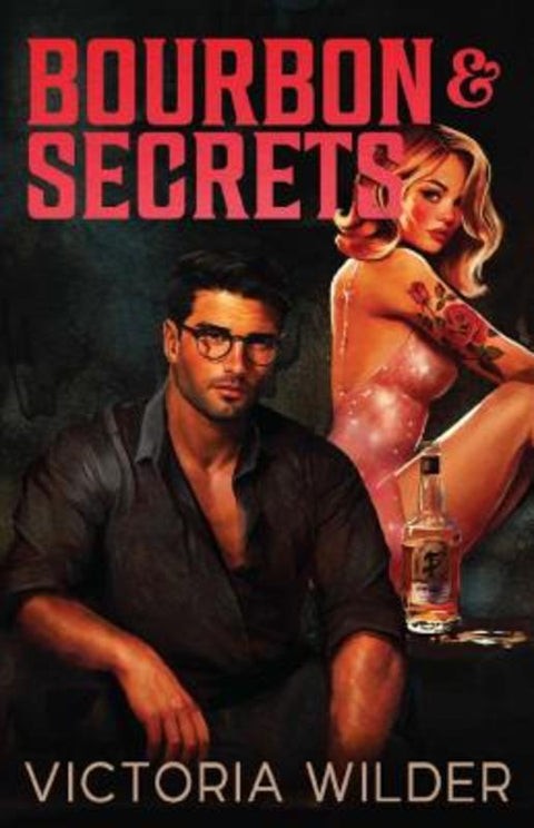 Bourbon And Secrets : Volume 2 by Victoria Wilder - 9781761821257