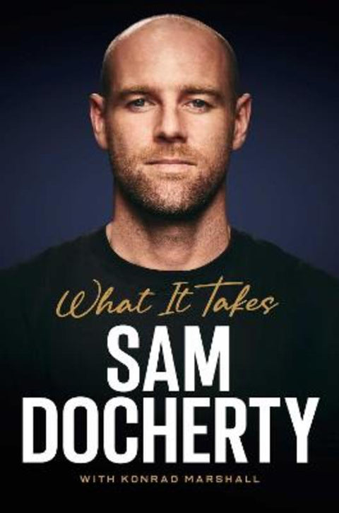 What It Takes by Sam Docherty - 9781761821417