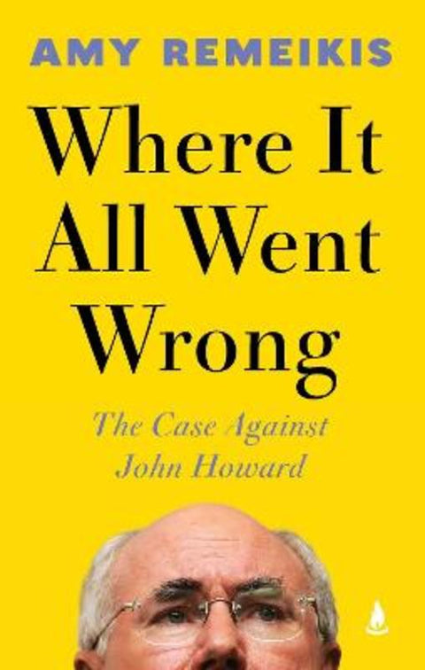 Where It All Went Wrong by Amy Remeikis - 9781761822117