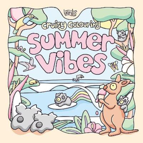 Cruisy Colouring: Summer Vibes by Brentos - 9781761822308