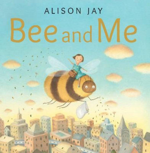 Bee and Me by Alison Jay - 9781761822469