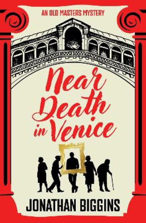 Near Death in Venice by Jonathan Biggins - 9781761822940
