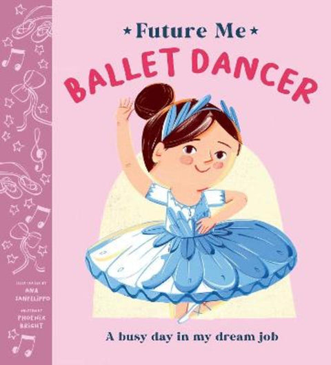 Future Me: Ballet Dancer by Phoenix Bright - 9781761823015