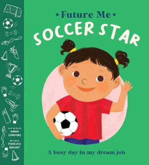 Future Me: Soccer Star by Phoenix Bright - 9781761823039