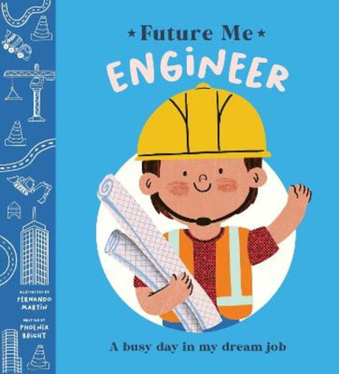 Future Me: Engineer by Phoenix Bright - 9781761823046