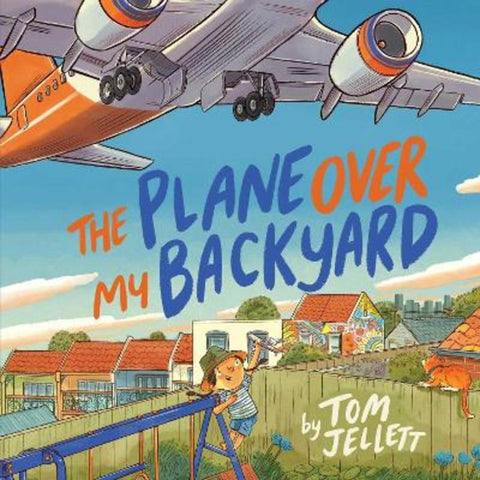 The Plane Over My Backyard by Tom Jellett - 9781761823367