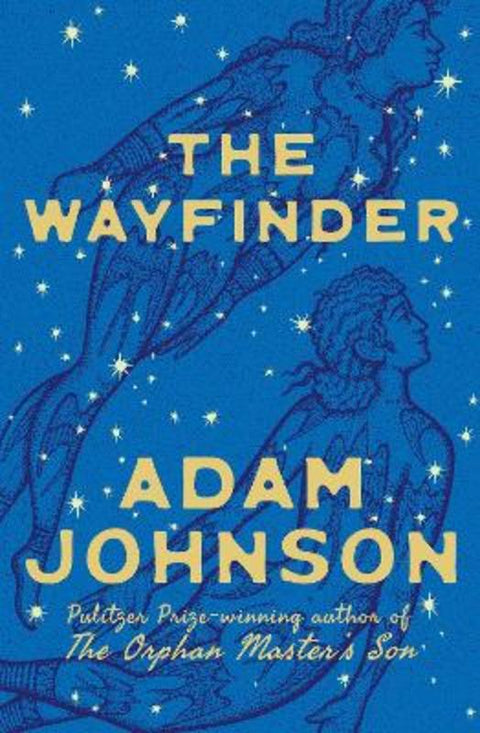 The Wayfinder by Adam Johnson - 9781761826016