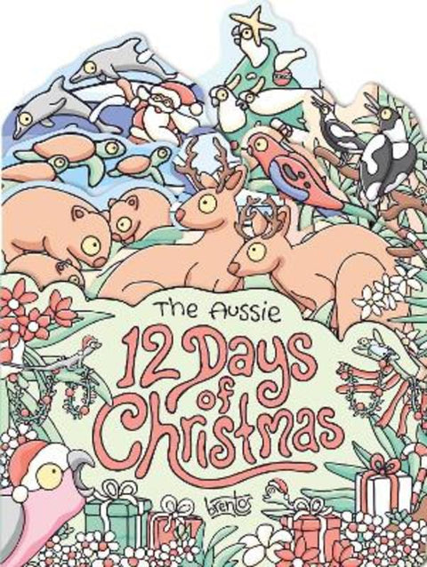 Aussie 12 Days of Christmas by Brentos - 9781761827464