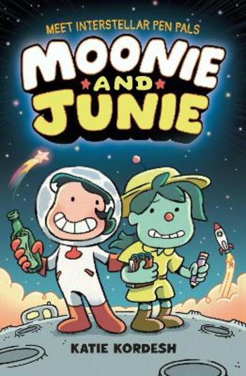 Moonie and Junie: Interstellar Pen Pals by Katie Kordesh - 9781761828683