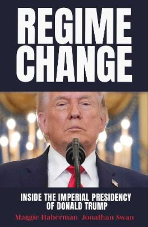 Regime Change by Maggie Haberman - 9781761828775