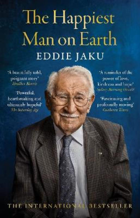 The Happiest Man on Earth by Eddie Jaku - 9781761902079