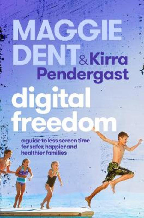Digital Freedom by Maggie Dent - 9781761902871