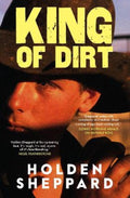 King of Dirt by Holden Sheppard - 9781763516595