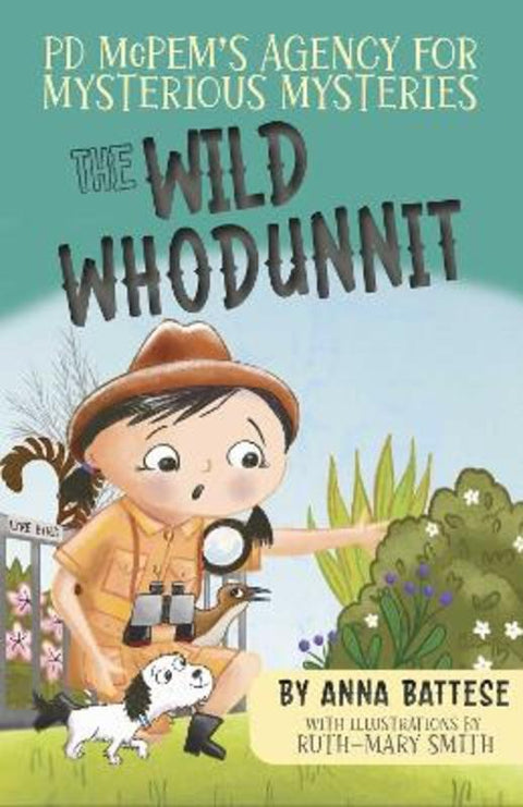 PD McPem's Agency for Mysterious Mysteries: The Wild Whodunnit by Anna Battese - 9781763526006
